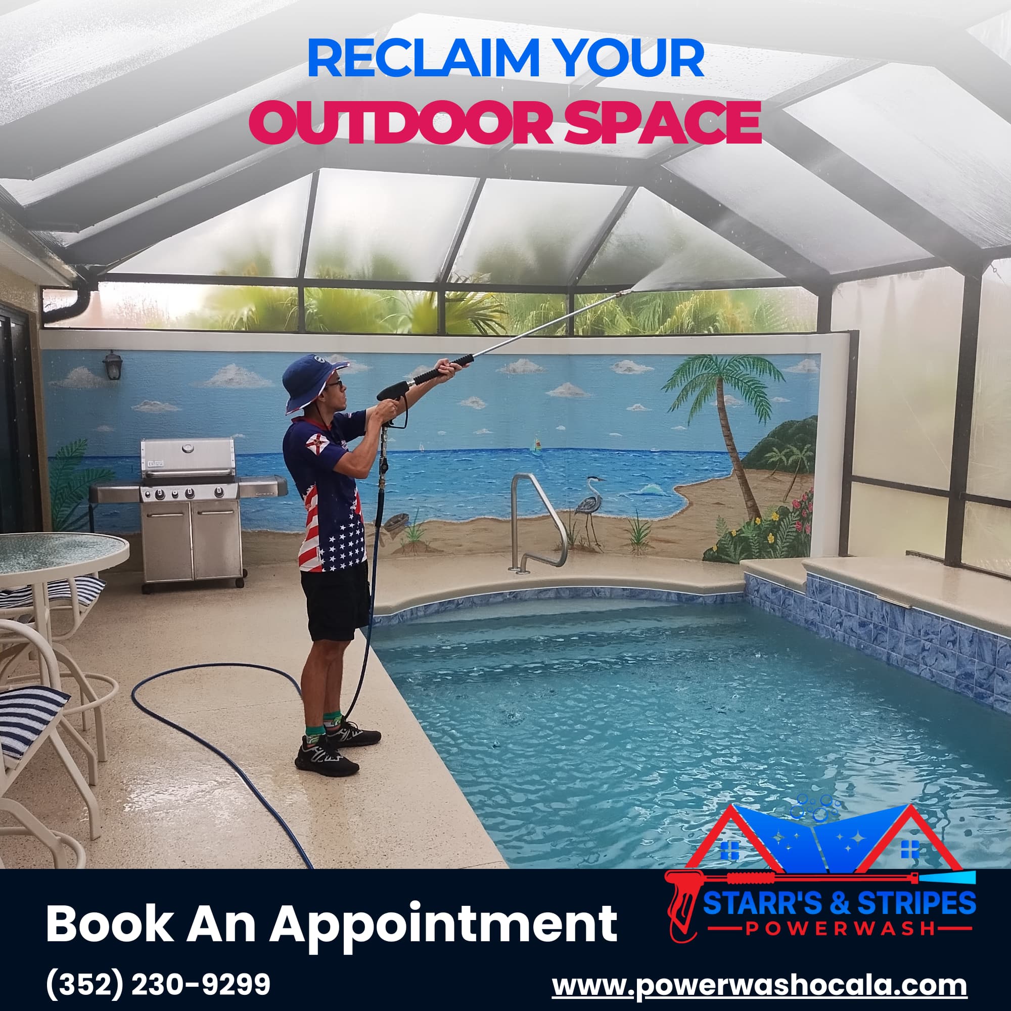 A professional technician power washing a screen enclosure over a swimming pool with the headline Reclaim Your Outdoor Space and Starr’s & Stripes Powerwash branding.